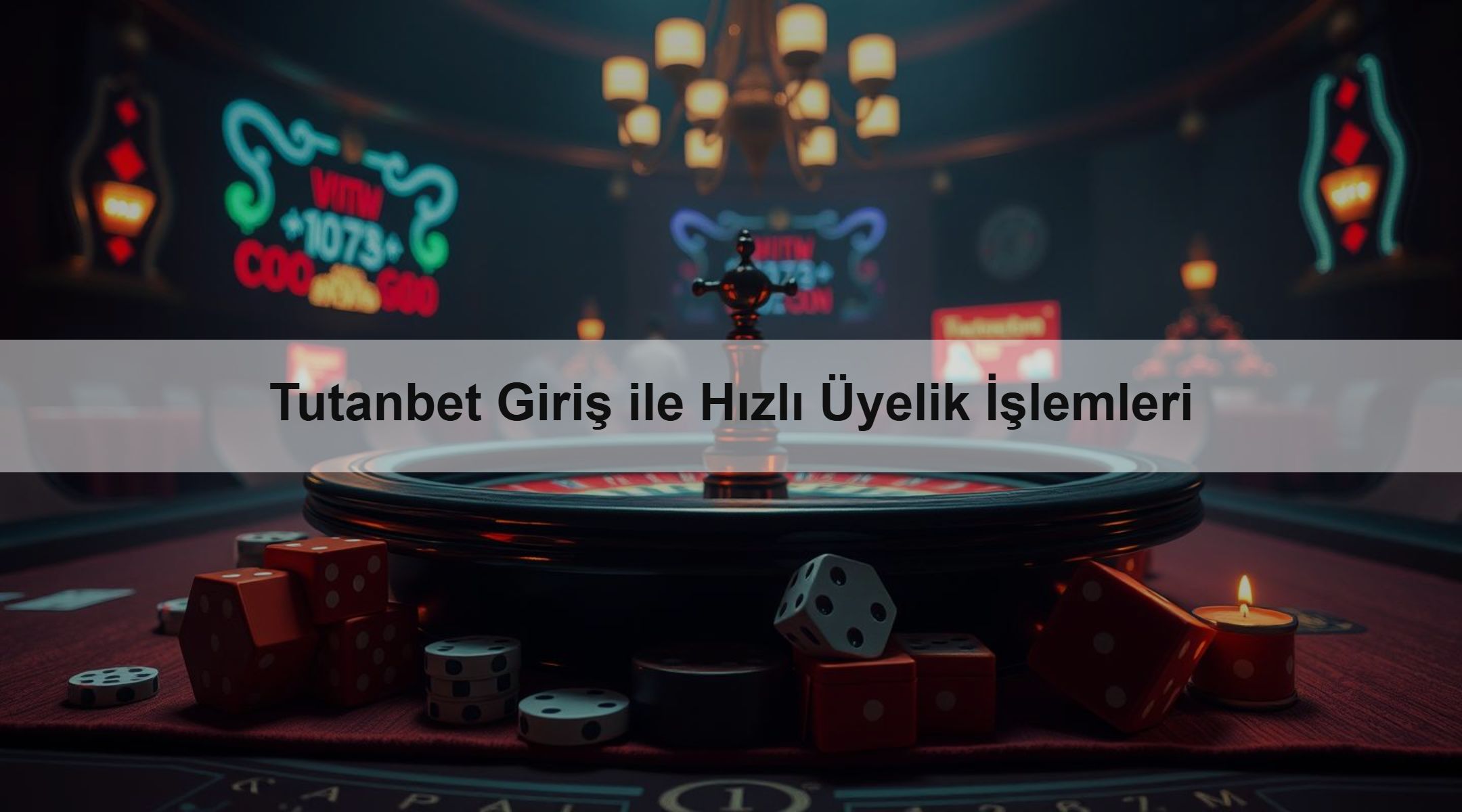 Tutanbet Giriş ile Hızlı Üyelik İşlemleri